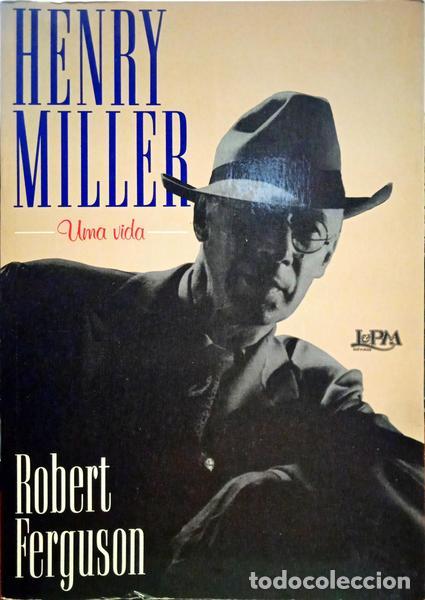 Libros: FERGUSON. (Robert) - HENRI MILLER, UMA VIDA. - Foto 1
