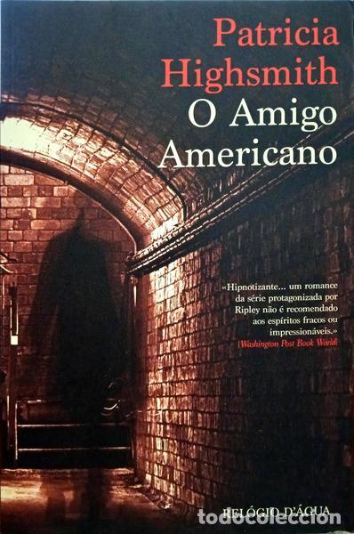 Libros: HIGHSMITH. (Patricia) - O AMIGO AMERICANO. - Foto 1