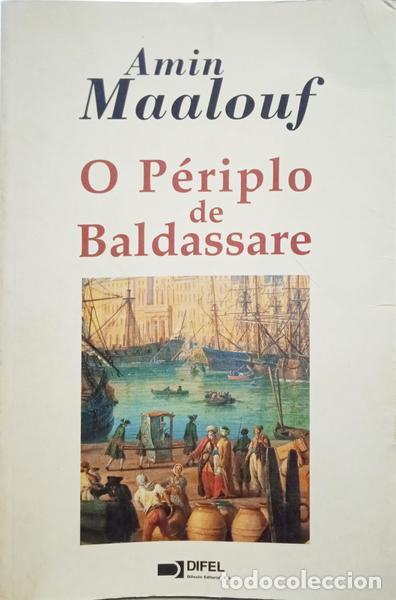 Libros: MAALOUF. (Amin) - O P&Eacute;RIPLO DE BALDASSARE. - Foto 1
