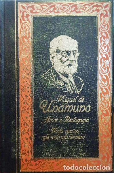Libros: UNAMUNO. (Miguel de) - AMOR E PEDAGOGIA. NADA MENOS QUE TODO UM HOMEM.
