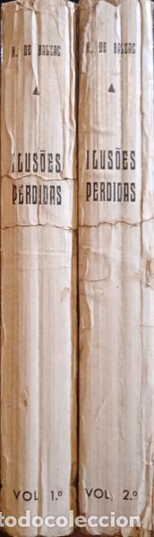 Libros: BALZAC. (Honor&eacute; de) - ILUS&Otilde;ES PERDIDAS. [2 VOLS.] - Foto 3
