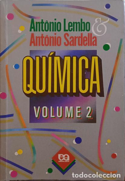 Libros: LEMBO. (Ant&ocirc;nio) e Ant&ocirc;nio Sardella. - QU&Iacute;MICA. [VOL. 2] - Foto 1