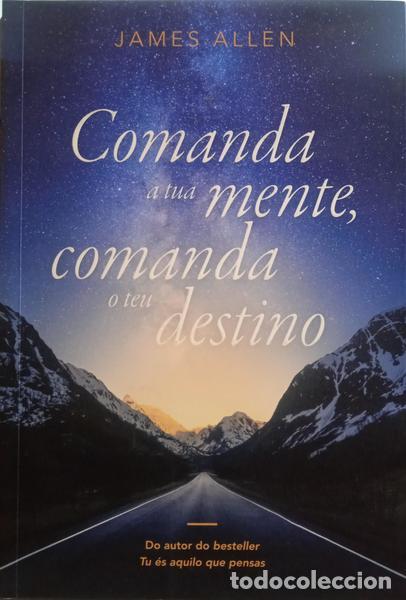 Libros: ALLEN. (James) - COMANDA A TUA MENTE, COMANDA O TEU DESTINO. - Foto 1