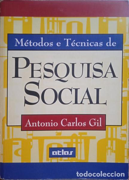 Libros: GIL. (Ant&oacute;nio Carlos) - M&Eacute;TODOS E T&Eacute;CNICAS DE PESQUISA SOCIAL. - Foto 1