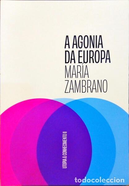 Libros: ZAMBRANO. (Mar&iacute;a) - A AGONIA DA EUROPA. - Foto 1