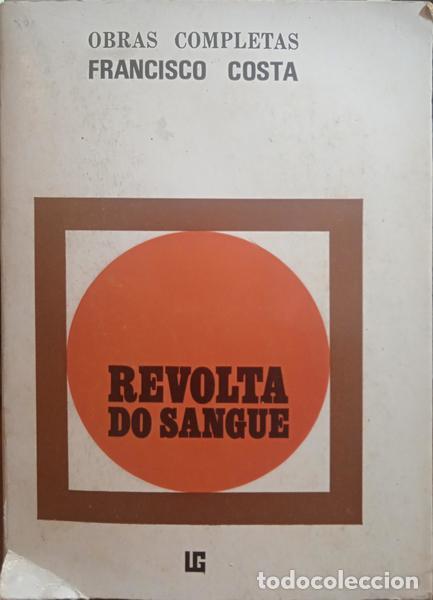 Libros: COSTA. (Francisco) - REVOLTA DO SANGUE. [3.&ordf; EDI&Ccedil;&Atilde;O] - Foto 1
