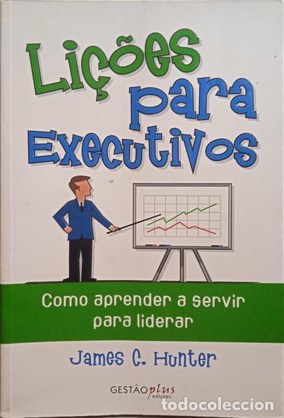 Libros: HUNTER. (James C.) - LI&Ccedil;&Otilde;ES PARA EXECUTIVOS. - Foto 1