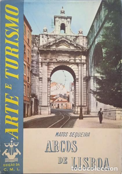 Libros: MATOS SEQUEIRA. (Gustavo de) - ARCOS DE LISBOA. - Foto 1