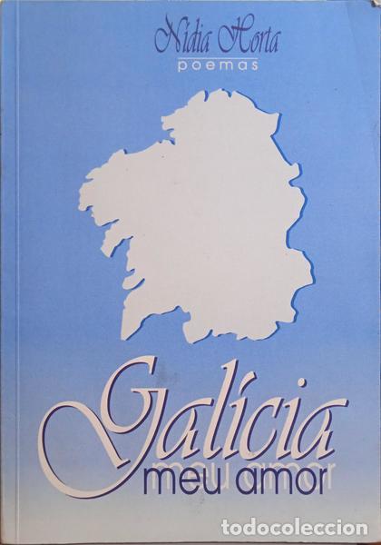 Libros: HORTA. (N&iacute;dia) - GAL&Iacute;CIA, MEU AMOR. - Foto 1