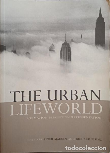 Libros: MADSEN. (Peter) and Richard Plunz. - THE URBAN LIFEWORLD.
