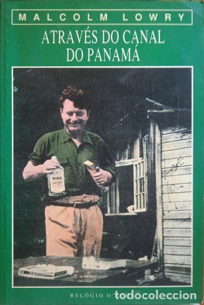Libros: LOWRY. (Malcolm) - ATRAV&Eacute;S DO CANAL DO PANAM&Aacute;. - Foto 1