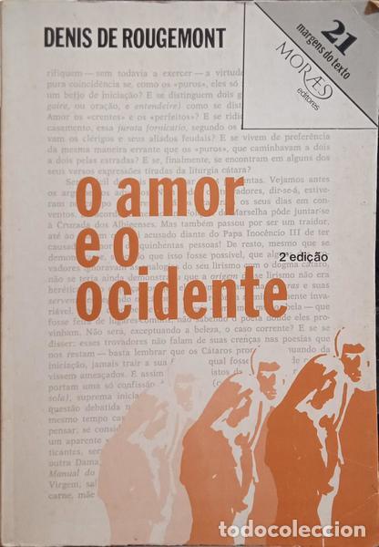 Libros: ROUGEMONT. (Denis de) - O AMOR E O OCIDENTE. [2.&ordf; EDI&Ccedil;&Atilde;O] - Foto 1