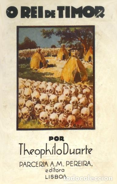 Libros: DUARTE. (Te&oacute;filo) - O REI DE TIMOR. - Foto 1