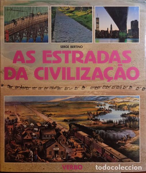 B&uuml;cher: BERTINO. (Serge) - AS ESTRADAS DA CIVILIZA&Ccedil;&Atilde;O.