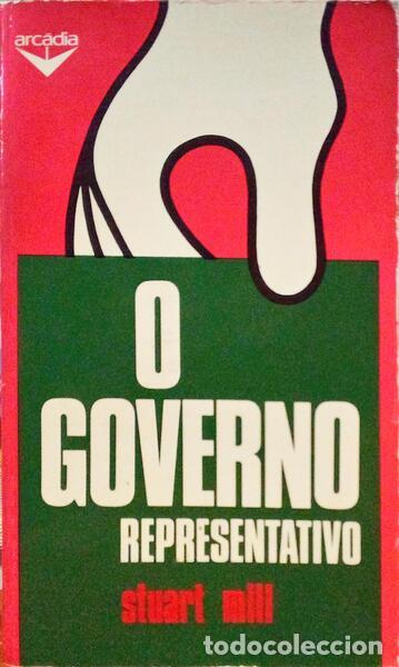 Libros: STUART MILL. (John) - O GOVERNO REPRESENTATIVO. - Foto 1