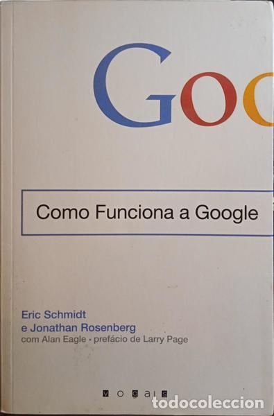 Libros: SCHMIDT. (Eric), Jonathan Rosenberg e Alan Eagle. - COMO FUNCIONA A GOOGLE. - Foto 1