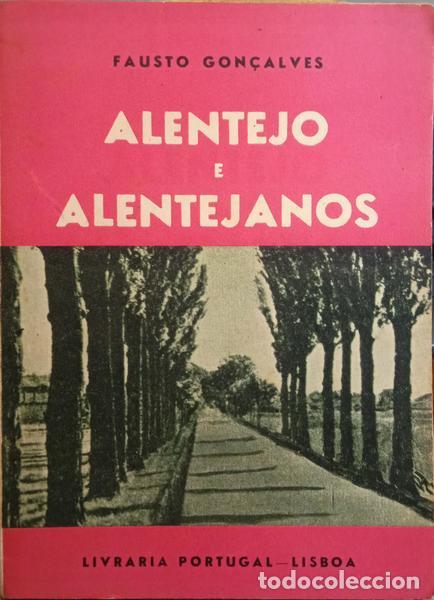 Libros: GON&Ccedil;ALVES. (Fausto) - ALENTEJO E ALENTEJANOS. - Foto 1