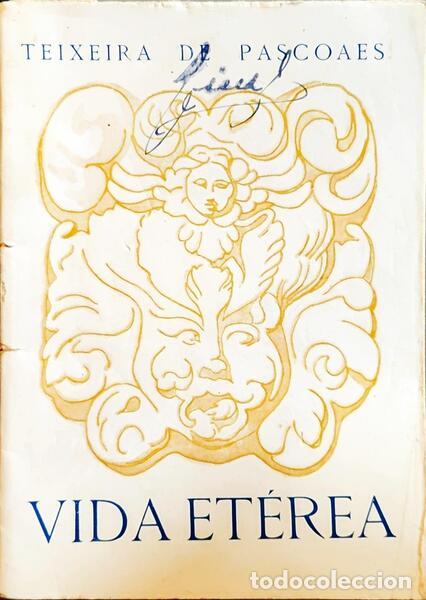 Libros: TEIXEIRA DE PASCOAES. - VIDA ET&Eacute;REA. [2.&ordf; EDI&Ccedil;&Atilde;O] - Foto 1