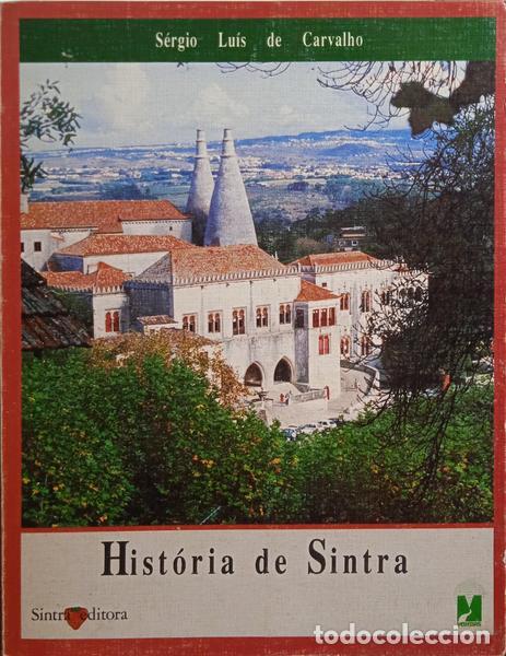 Libros: CARVALHO. (S&eacute;rgio Lu&iacute;s de) - HIST&Oacute;RIA DE SINTRA. - Foto 1