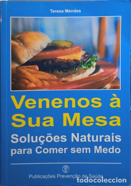 Libros: MENDES. (Teresa) - VENENOS &Agrave; SUA MESA. - Foto 1