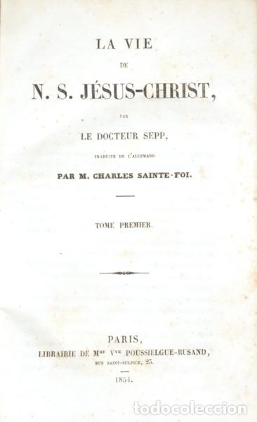 B&uuml;cher: SEPP. (Johann Nepomuk) - LA VIE DE N. S. J&Eacute;SUS-CHRIST. [2 VOLUMES]