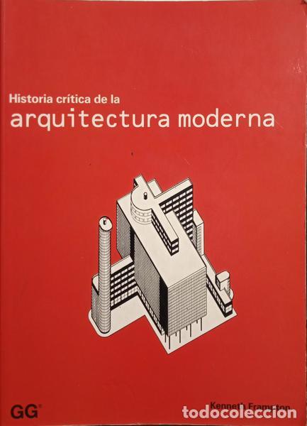 Libros: FRAMPTON. (Kenneth) - HISTORICA CR&Iacute;TICA DE LA ARQUITECTURA MODERNA. - Foto 1
