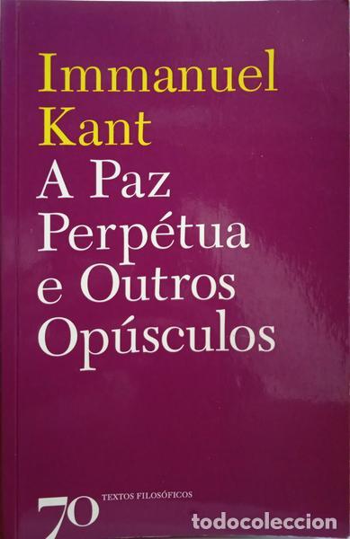 Libros: KANT. (Immanuel) - A PAZ PERP&Eacute;TUA E OUTROS OP&Uacute;SCULOS. - Foto 1