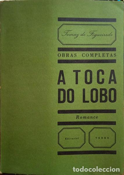 Libros: FIGUEIREDO. (Tom&aacute;s de) - A TOCA DO LOBO. [3.&ordf; EDI&Ccedil;&Atilde;O] - Foto 1