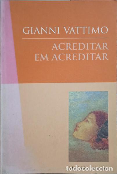 Libros: VATTIMO. (Gianni) - ACREDITAR EM ACREDITAR. - Foto 1