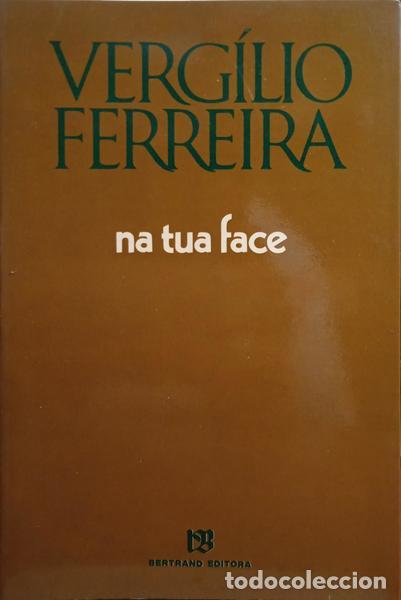 Libros: FERREIRA. (Verg&iacute;lio) - NA TUA FACE. - Foto 1