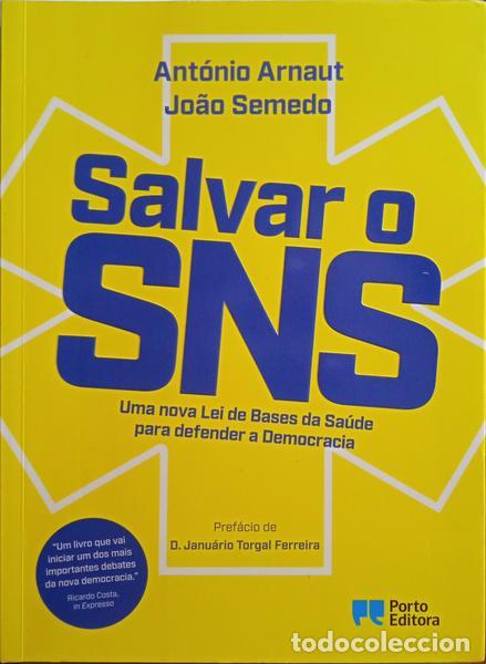 Libros: ARNAUT. (Ant&oacute;nio) e Jo&atilde;o Semedo. - SALVAR O SNS. - Foto 1