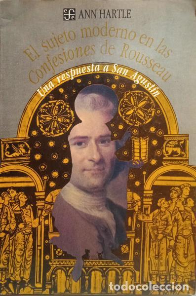 Libros: HARTLE. (Ann) - EL SUJETO MODERNO EN LAS &laquo;CONFESIONES&raquo; DE ROUSSEAU.
