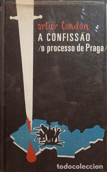 Libros: LONDON. (Artur) - A CONFISS&Atilde;O, PROCESSO DE PRAGA. - Foto 1
