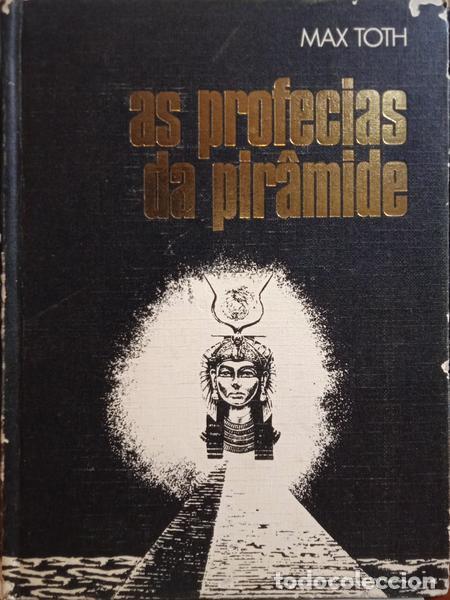 Libros: TOTH. (Max) - AS PROFECIAS DA PIR&Acirc;MIDE. [2.&ordf; EDI&Ccedil;&Atilde;O] - Foto 1