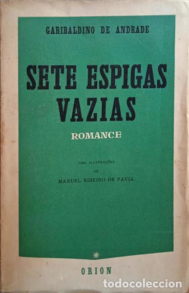 Libros: ANDRADE. (Garibaldino de) - SETE ESPIGAS VAZIAS. - Foto 1