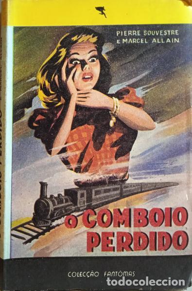 Libros: SOUVESTRE. (Pierre) e Marcel Allain. - O COMBOIO PERDIDO. [2.&ordf; EDI&Ccedil;&Atilde;O] - Foto 1