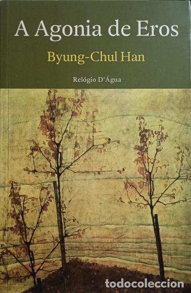 Libros: HAN. (Byung-Chul) - A AGONIA DE EROS. - Foto 1