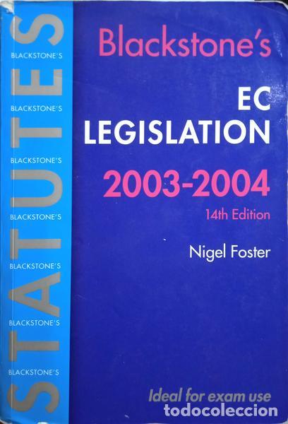 books: FOSTER. (Nigel. G.) - BLACKSTONE'S EC LEGISLATION, 2003-2004.
