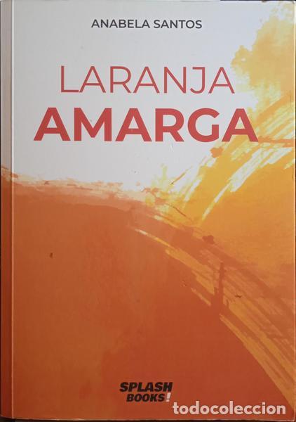 Libros: SANTOS. (Anabela) - LARANJA AMARGA. - Foto 1