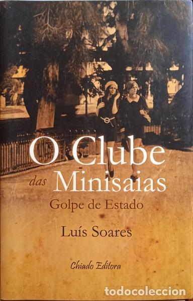 Libros: SOARES. (Lu&iacute;s) - O CLUBE DAS MINISSAIAS. - Foto 1