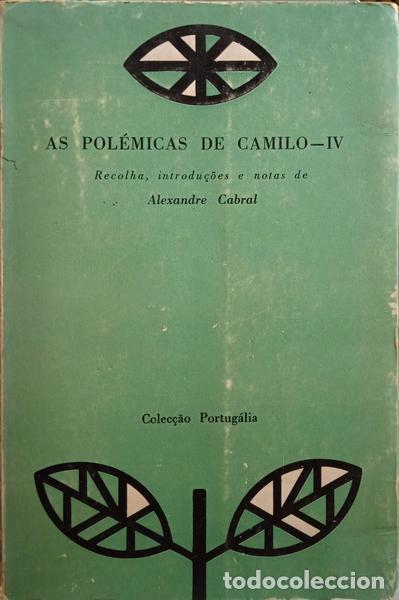 Libros: CASTELO BRANCO. (Camilo) - AS POL&Eacute;MICAS DE CAMILO - IV. - Foto 1