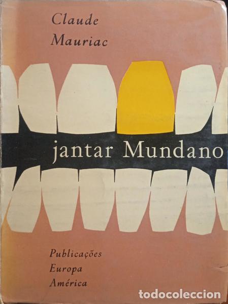 Libros: MAURIAC. (Claude) - JANTAR MUNDANO. - Foto 1