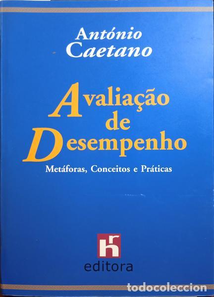 Libros: CAETANO. (Ant&oacute;nio) - AVALIA&Ccedil;&Atilde;O DE DESEMPENHO: MET&Aacute;FORAS, CONCEITOS E PR&Aacute;TICAS. - Foto 1