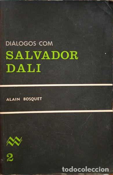 Libros: BOSQUET. (Alain) - DI&Aacute;LOGOS COM SALVADOR DAL&Iacute;. - Foto 1