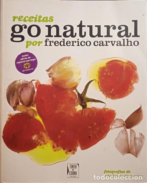 Libros: CARVALHO. (Frederico) - RECEITAS GO NATURAL. - Foto 1