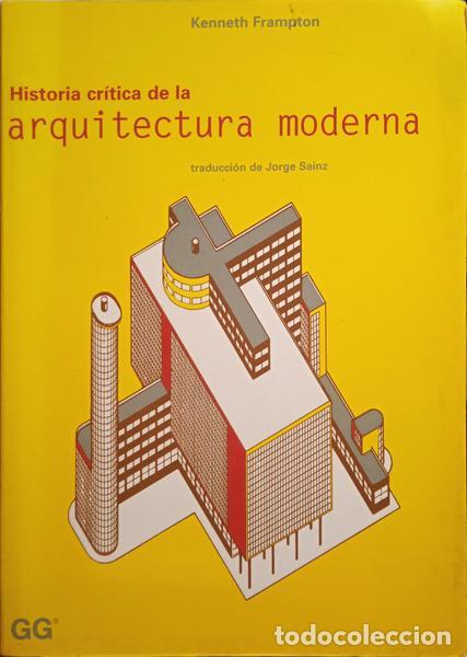Libros: FRAMPTON. (Kenneth) - HISTORIA CR&Iacute;TICA DE LA ARQUITECTURA MODERNA. - Foto 1
