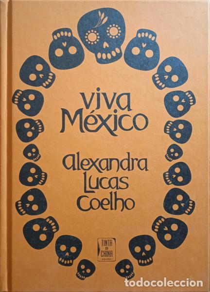 Libros: COELHO. (Alexandra Lucas) - VIVA M&Eacute;XICO. - Foto 1