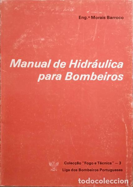 Libros: MORAIS BARROCO. - MANUAL DE HIDR&Aacute;ULICA PARA BOMBEIROS.