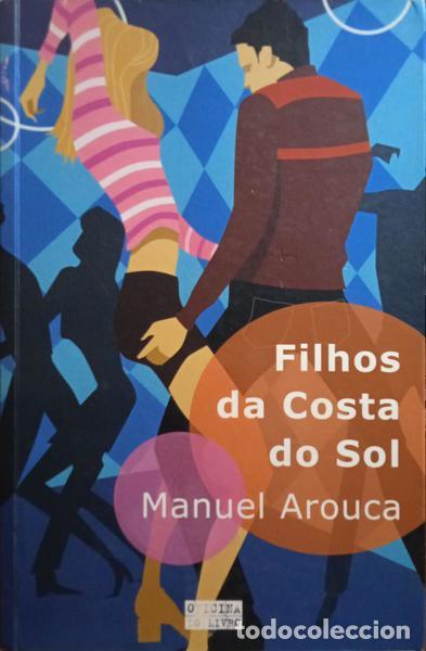 Libros: AROUCA. (Manuel) - FILHOS DA COSTA DO SOL. [1.&ordf; TIRAGEM] - Foto 1