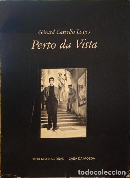 Libros: CASTELLO LOPES. (G&eacute;rard) - PERTO DA VISTA.